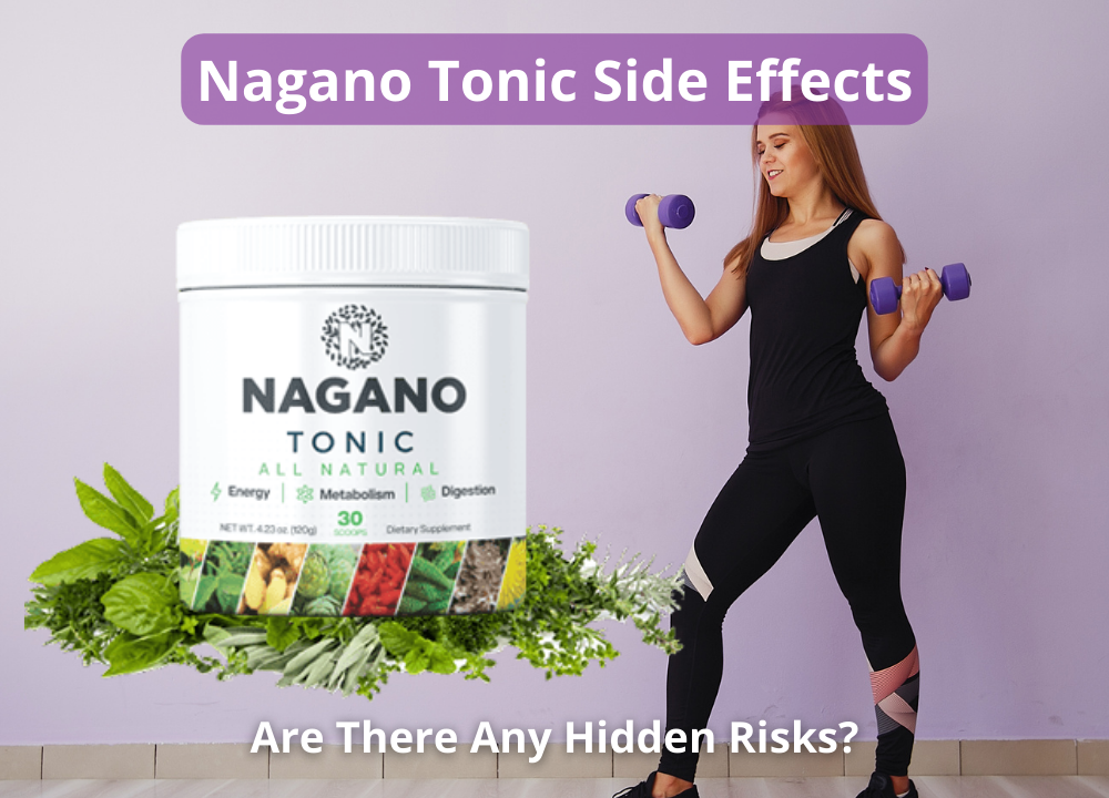 Nagano Tonic Side Effects Are There Any Hidden Risks